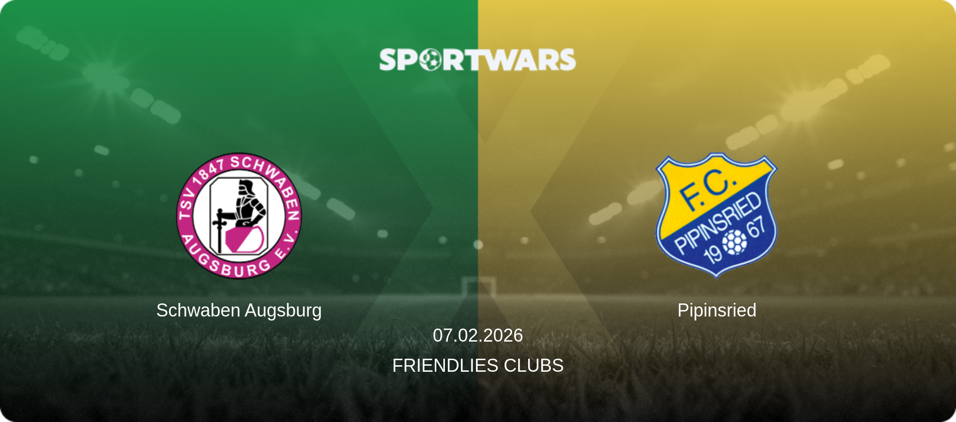 Schwaben Augsburg — Pipinsried, 07.02.2026 — Friendlies Clubs (match preview)
