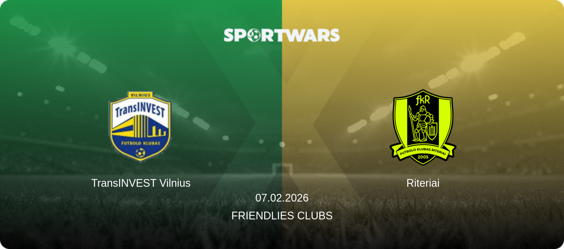 TransINVEST Vilnius — Riteriai, 07.02.2026 — Friendlies Clubs (match preview)