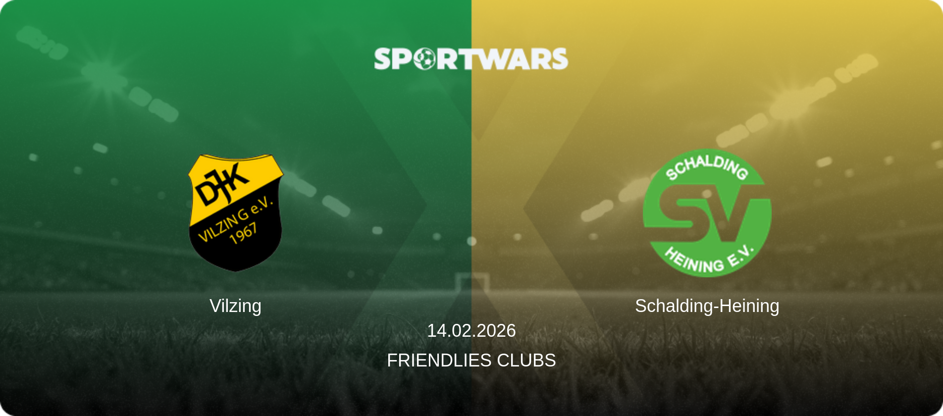Vilzing — Schalding-Heining, 14.02.2026 — Friendlies Clubs (match preview)