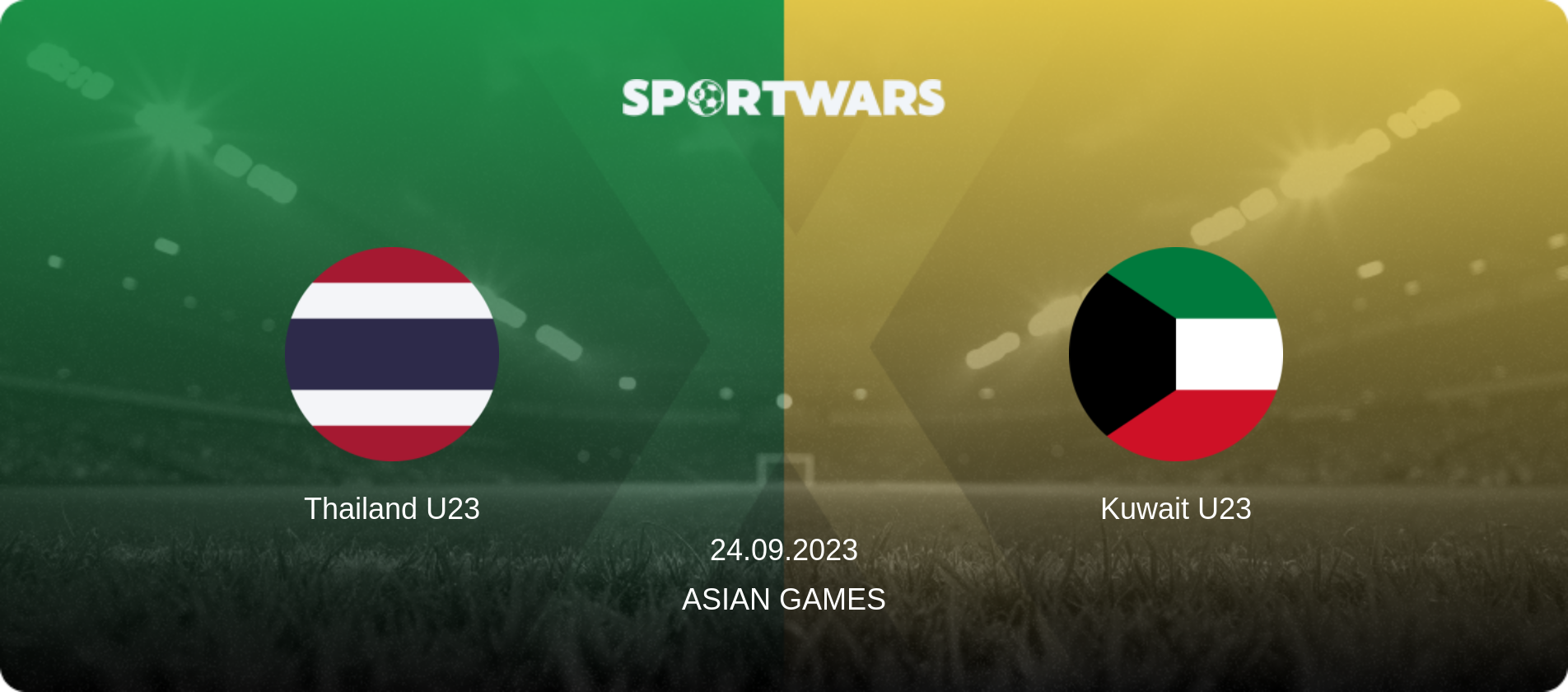 Thailand U23 — Kuwait U23, 24.09.2023 — Asian Games (match preview)