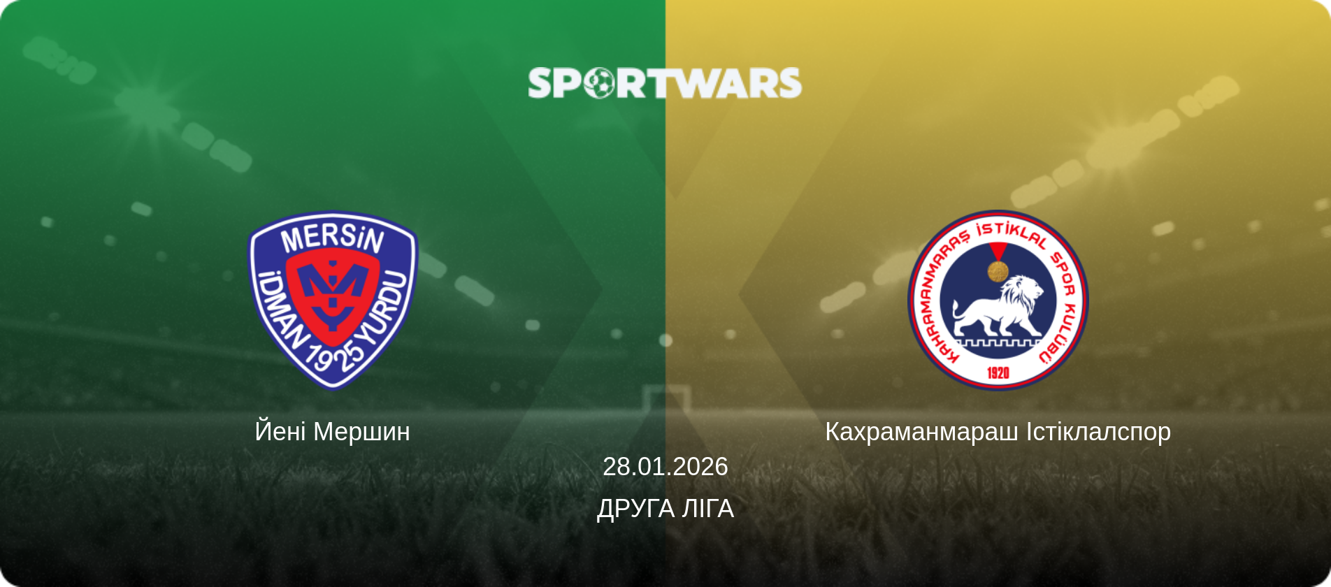 Йені Мершин - Кахраманмараш Істіклалспор, 28.01.2026 — Друга Ліга (анонс матчу)