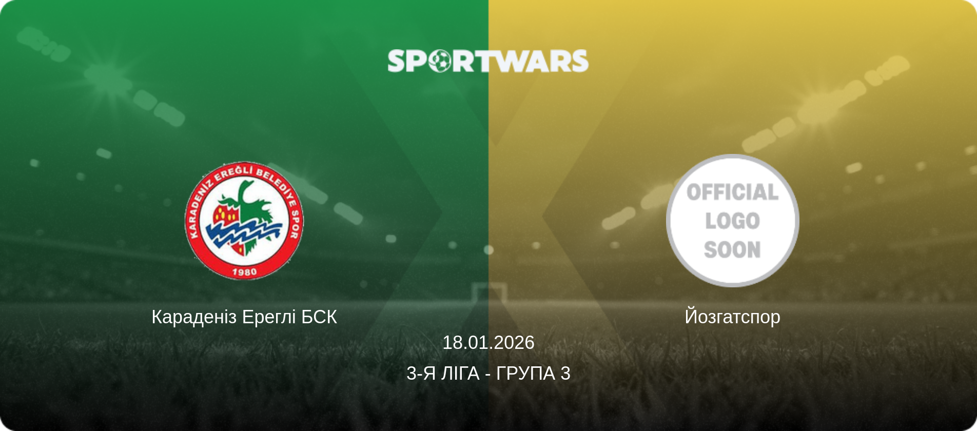 Караденіз Ереглі БСК - Йозгатспор, 18.01.2026 — 3-я Ліга - Група 3 (анонс матчу)