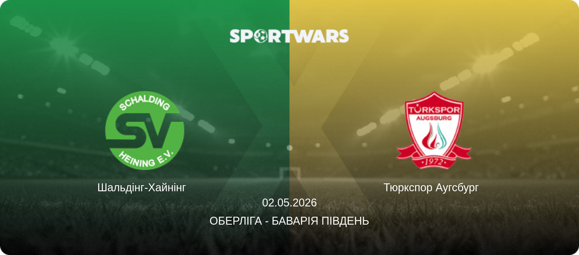 Шальдінг-Хайнінг   - Тюркспор Аугсбург  , 02.05.2026 — Оберліга - Баварія Південь (анонс матчу)