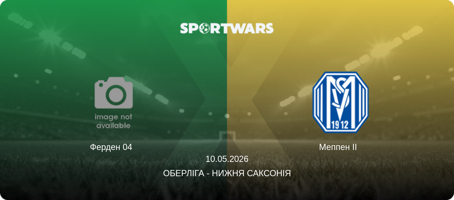 Ферден 04   - Меппен II  , 10.05.2026 — Оберліга - Нижня Саксонія (анонс матчу)