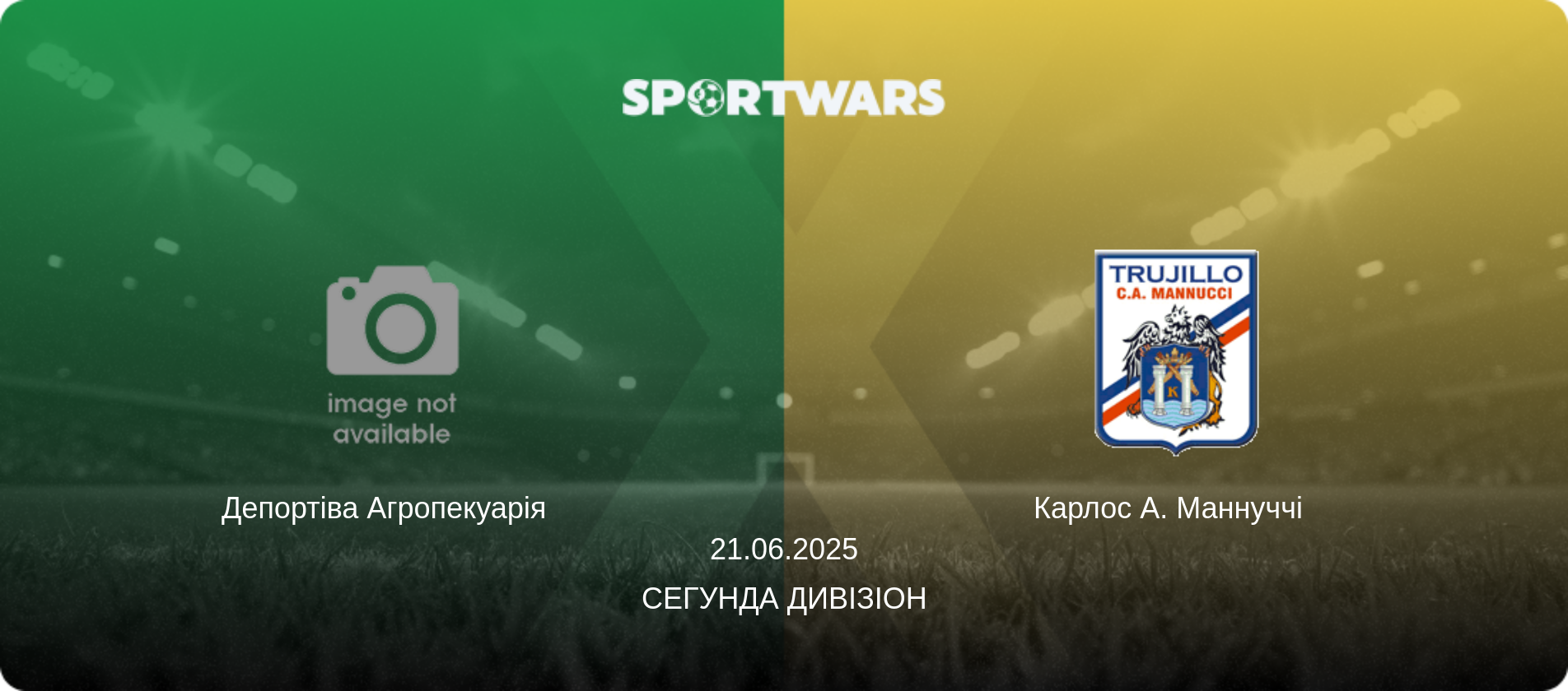 Депортіва Агропекуарія   - Карлос А. Маннуччі  , 21.06.2025 — Сегунда Дивізіон (анонс матчу)