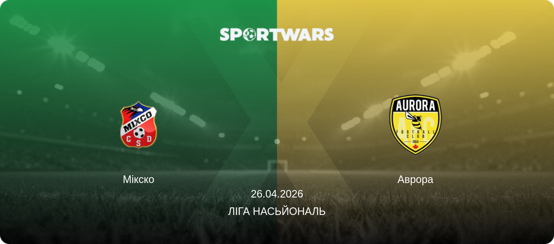 Мікско - Аврора, 26.04.2026 — Ліга Насьйональ (анонс матчу)
