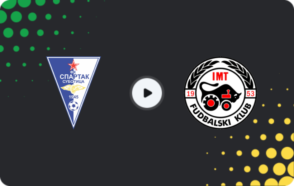 Где смотреть Спартак Суботица - ИМТ Нови Белград, Суперлига, 08.03.2026