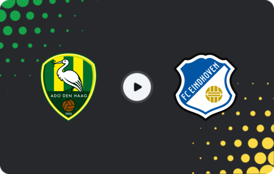 Где смотреть АДО Ден Хааг - ФК Эйндховен, Эрсте Дивизи, 06.04.2026
