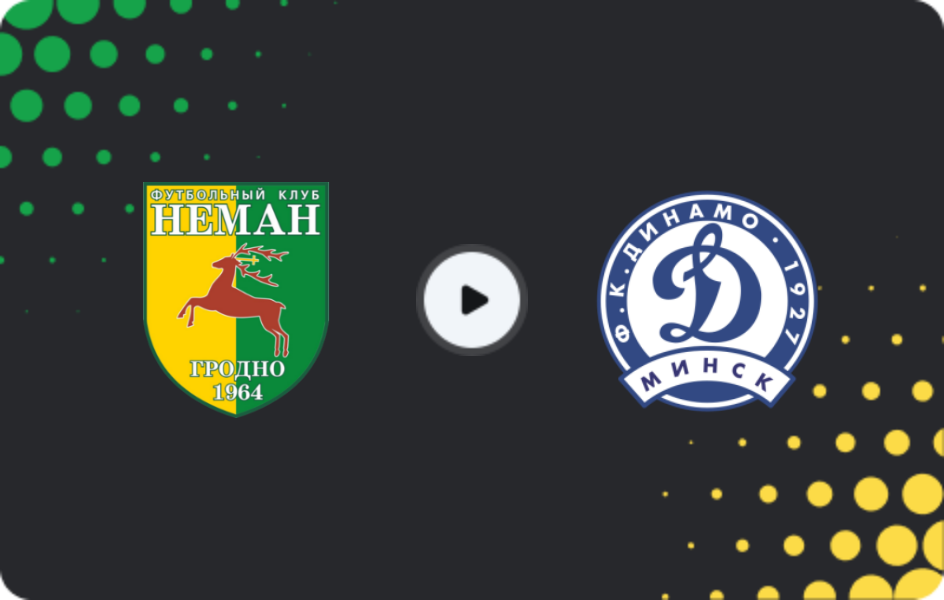Where to watch Neman Grodno — Dinamo Minsk, Premier League, 16.08.2025