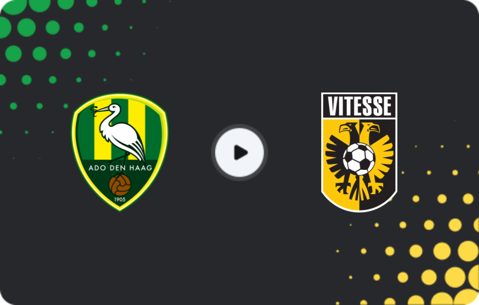 Where to watch ADO Den Haag — Vitesse, Eerste Divisie, 26.01.2026