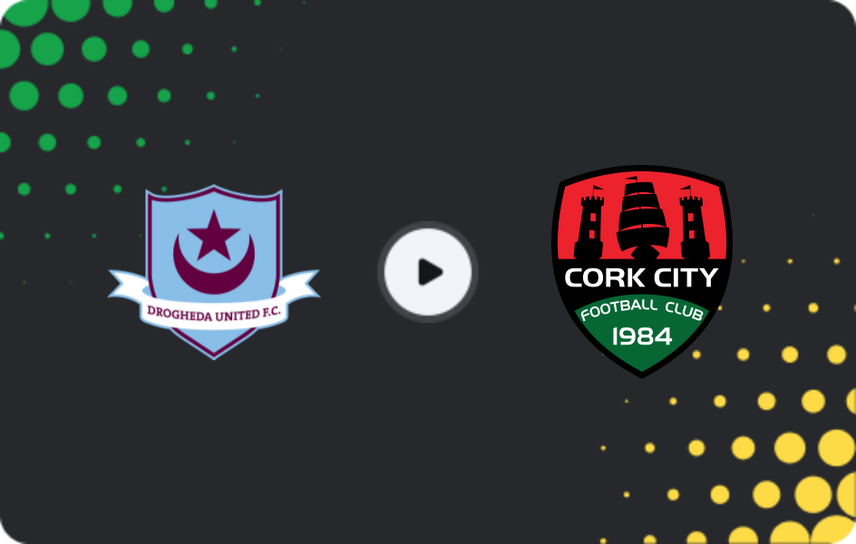 Where to watch Drogheda United — Cork City, Premier Division, 17.10.2025