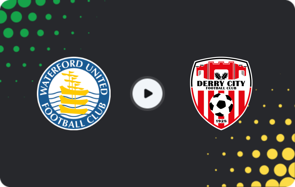 Where to watch Waterford — Derry City, Premier Division, 17.10.2025
