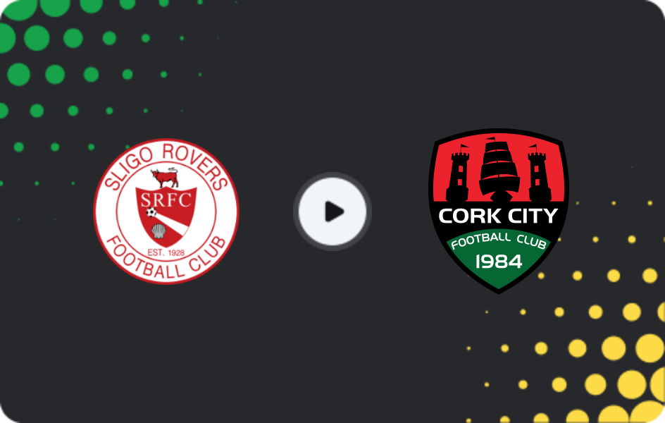 Where to watch Sligo Rovers — Cork City, Premier Division, 25.10.2025