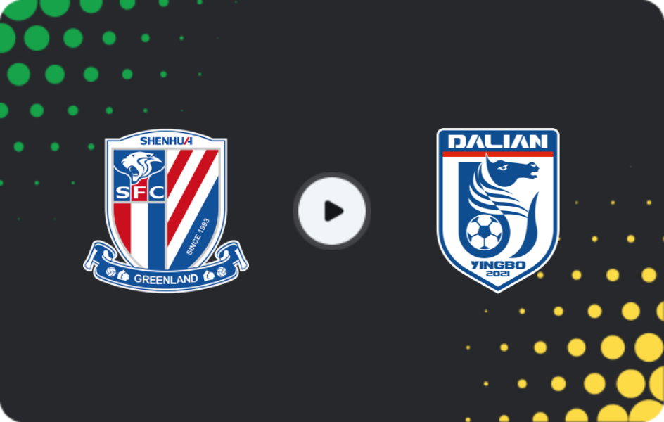 Where to watch Shanghai Shenhua — Dalian Yingbo, Super League, 26.10.2025