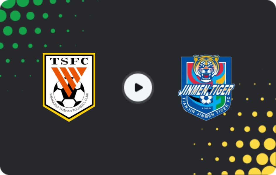 Where to watch Shandong Taishan — Tianjin Jinmen Tiger, Super League, 01.11.2025