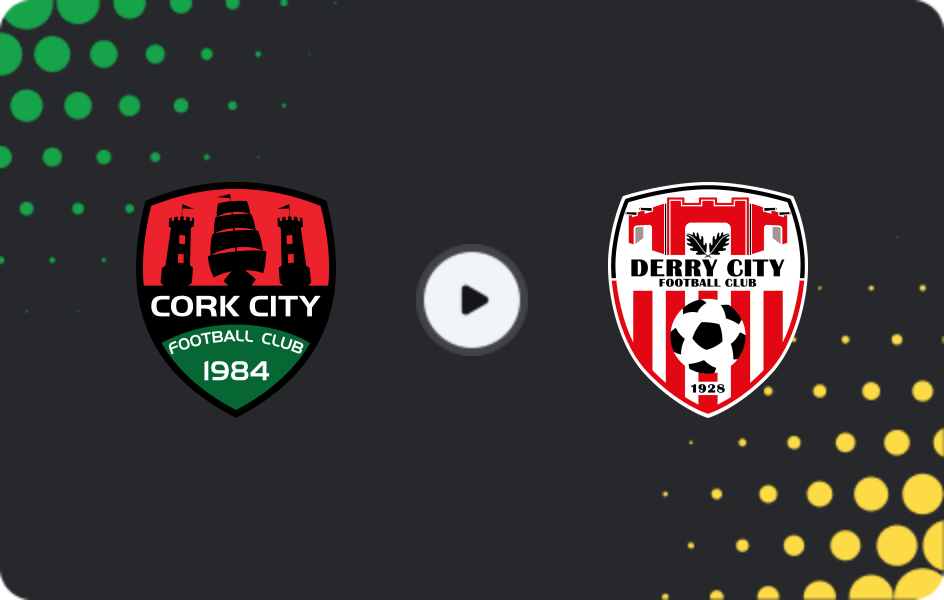 Where to watch Cork City — Derry City, Premier Division, 01.11.2025