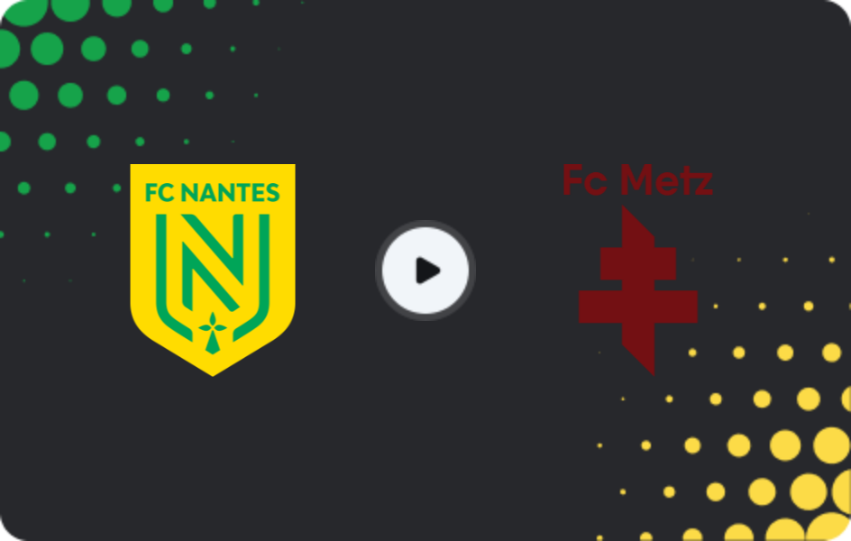 Where to watch Nantes — Metz, Ligue 1, 02.11.2025