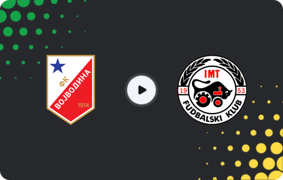 Where to watch Vojvodina — IMT Novi Beograd, Super Liga, 02.11.2025