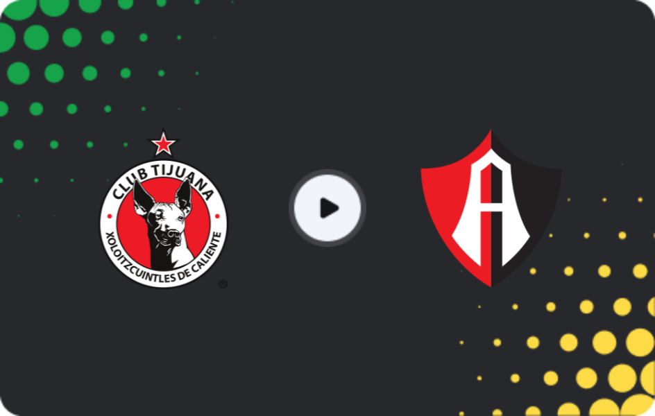 Where to watch Tijuana — Atlas, Liga MX, 08.11.2025