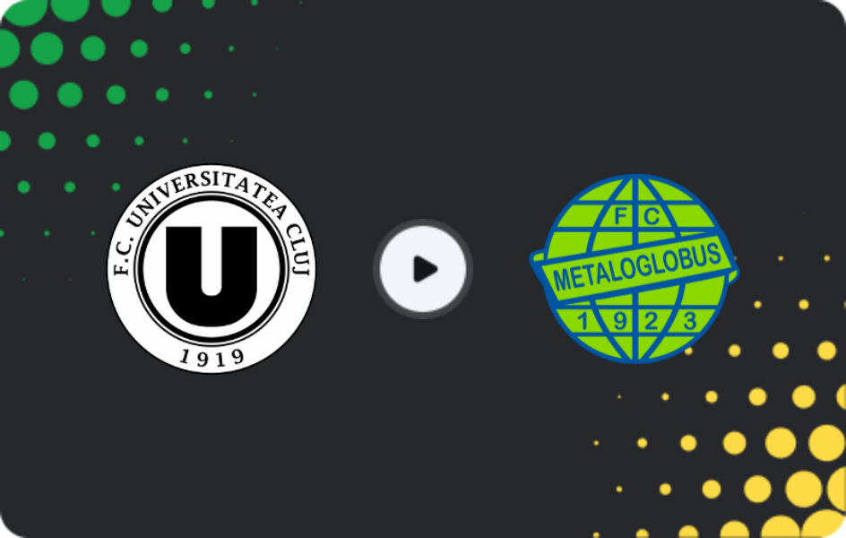 Where to watch Universitatea Cluj — Metaloglobus, Liga I, 08.11.2025