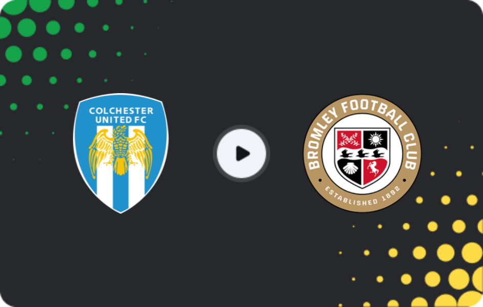 Where to watch Colchester — Bromley, League Two, 08.11.2025