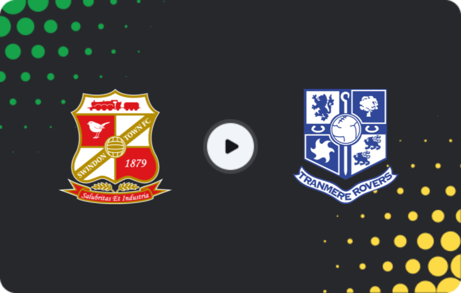Where to watch Swindon Town — Tranmere, League Two, 08.11.2025