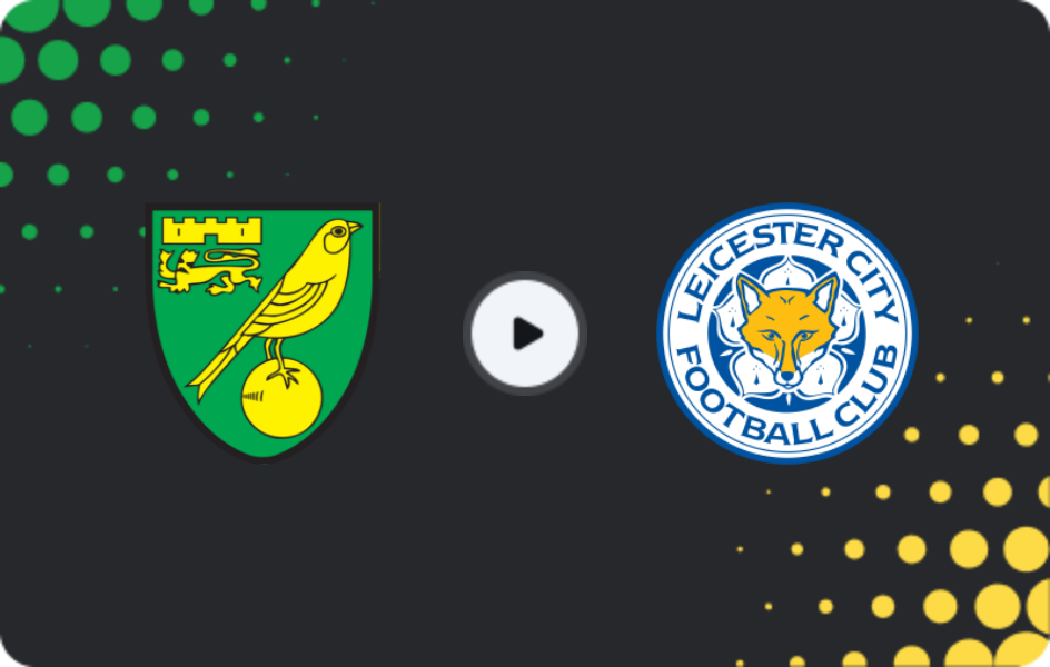 Where to watch Norwich — Leicester, Championship, 08.11.2025