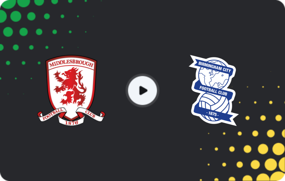 Where to watch Middlesbrough — Birmingham, Championship, 08.11.2025