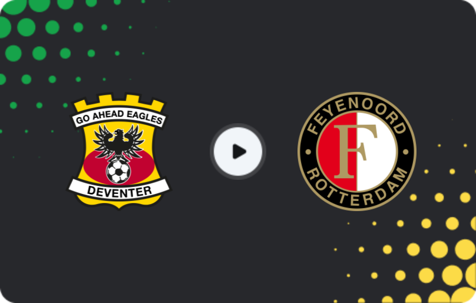 Where to watch Go Ahead Eagles — Feyenoord, Eredivisie, 09.11.2025