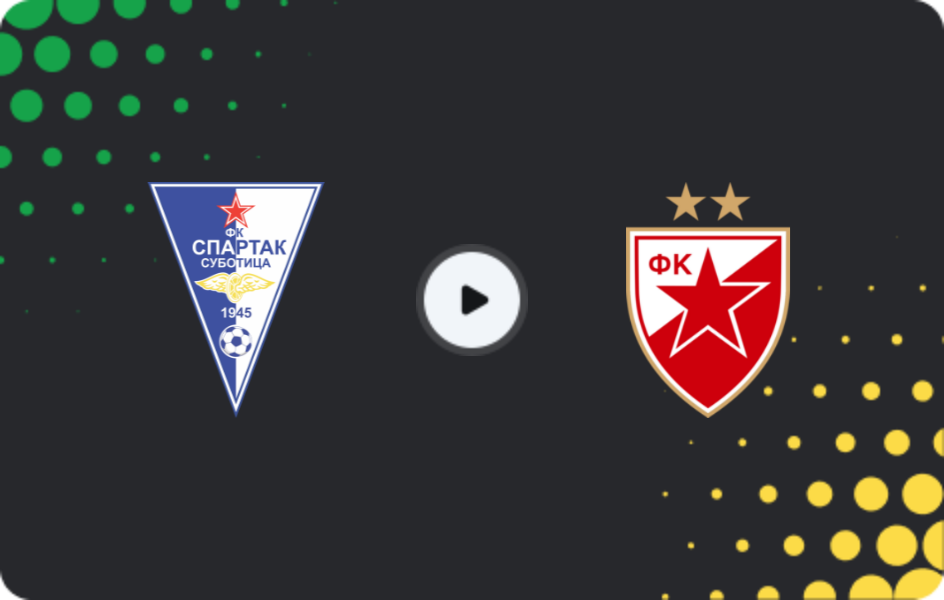 Where to watch Spartak Subotica — Crvena Zvezda, Super Liga, 08.11.2025