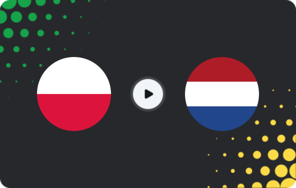Where to watch Poland — Netherlands, World Cup - Qualification Europe, 14.11.2025