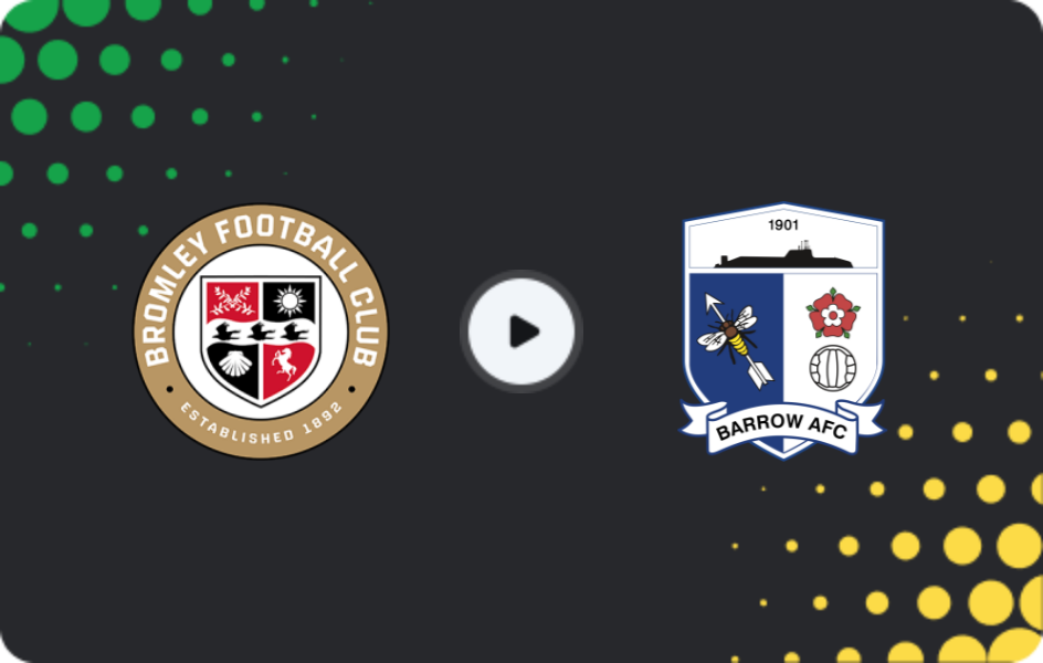 Where to watch Bromley — Barrow, League Two, 15.11.2025