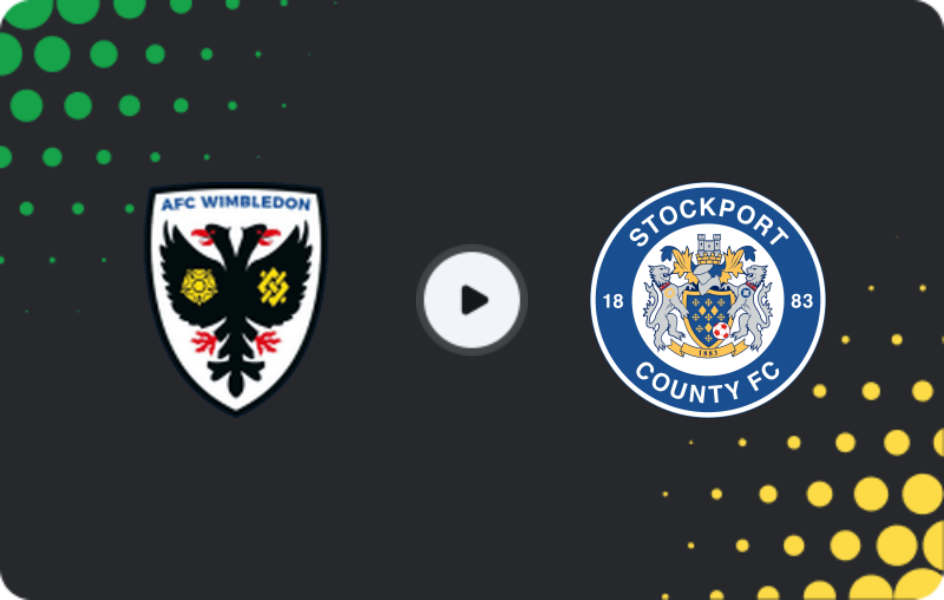 Where to watch AFC Wimbledon — Stockport County, League One, 15.11.2025