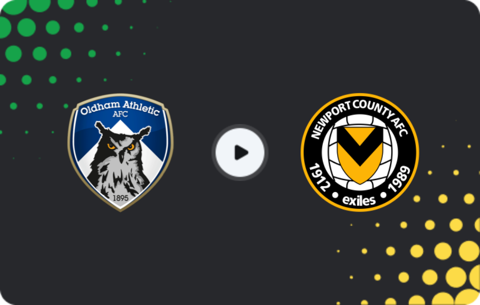 Where to watch Oldham — Newport County, League Two, 22.11.2025