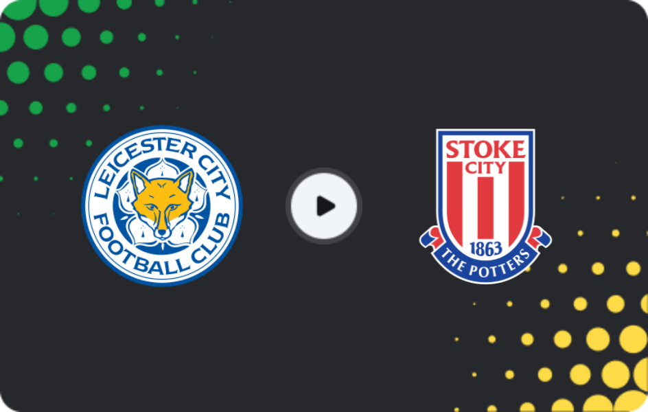 Where to watch Leicester — Stoke City, Championship, 22.11.2025