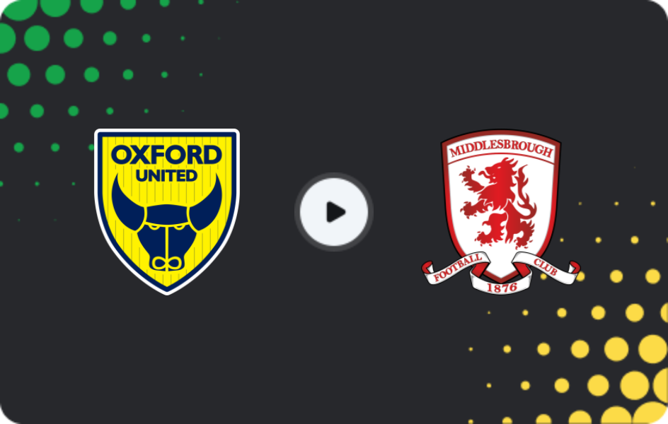 Where to watch Oxford United — Middlesbrough, Championship, 22.11.2025