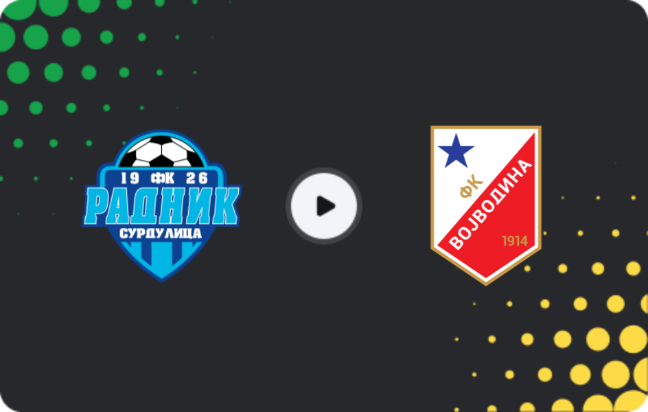 Where to watch Radnik Surdulica — Vojvodina, Super Liga, 22.11.2025