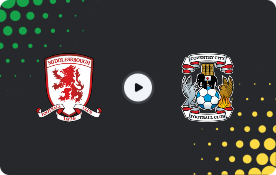 Where to watch Middlesbrough — Coventry, Championship, 25.11.2025