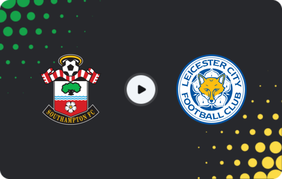 Where to watch Southampton — Leicester, Championship, 25.11.2025
