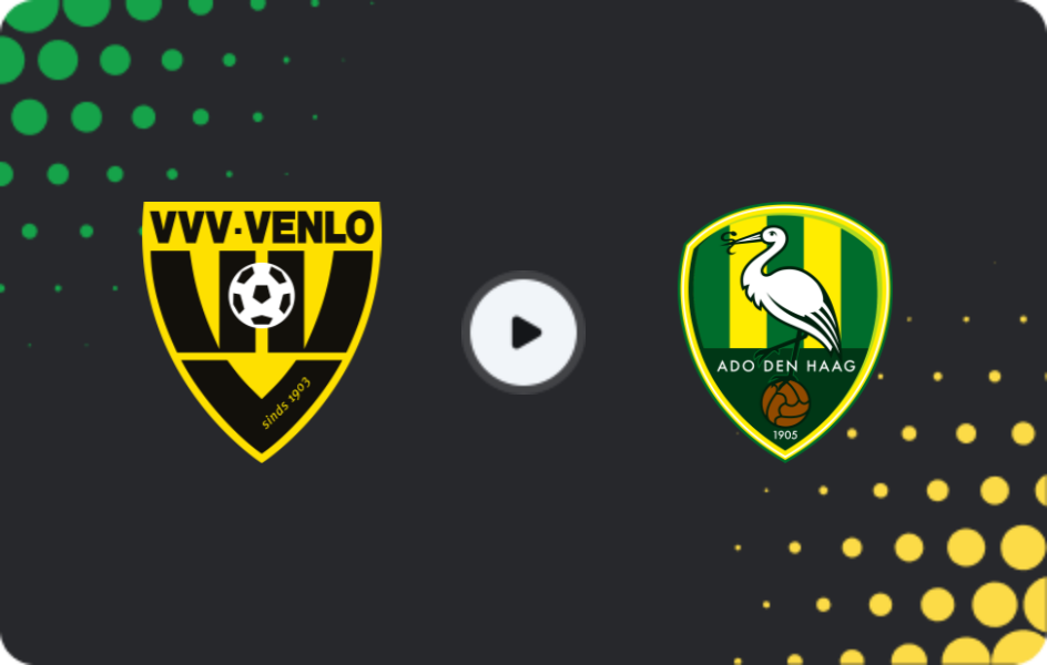 Where to watch VVV Venlo — ADO Den Haag, Eerste Divisie, 28.11.2025