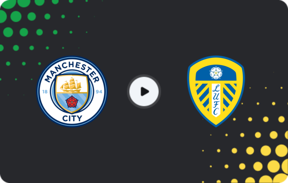 Where to watch Manchester City — Leeds, Premier League, 29.11.2025