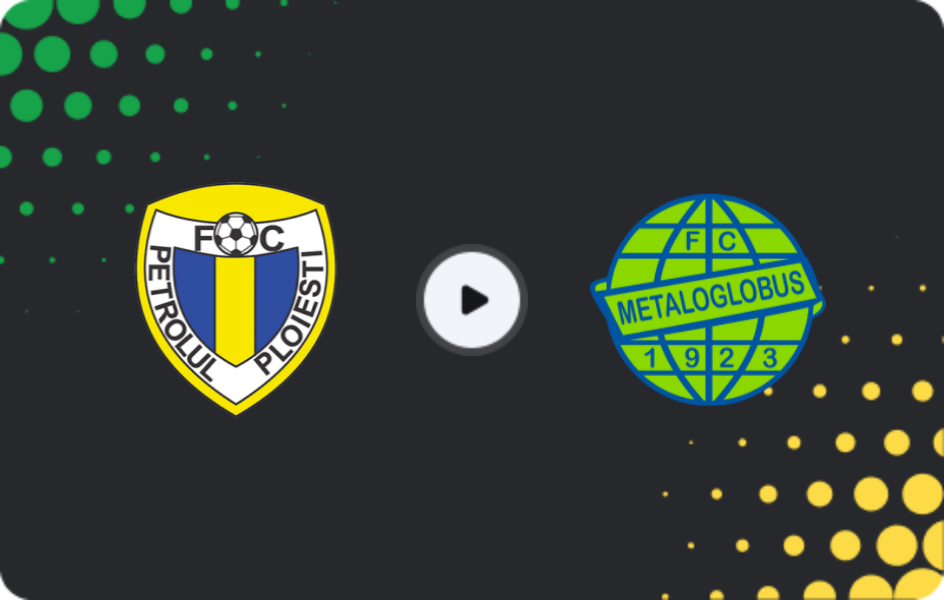 Where to watch Petrolul Ploiesti — Metaloglobus, Liga I, 29.11.2025