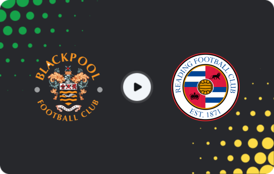 Where to watch Blackpool — Reading, League One, 29.11.2025