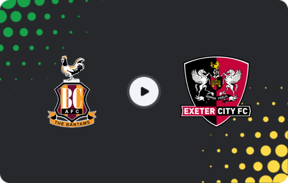 Where to watch Bradford City — Exeter City, League One, 29.11.2025