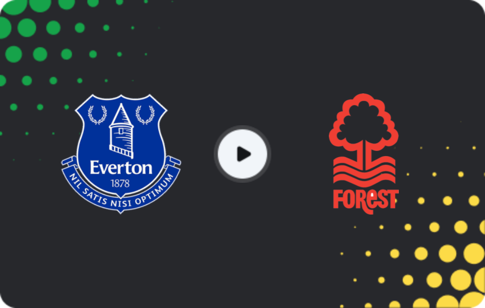Where to watch Everton — Nottingham Forest, Premier League, 06.12.2025