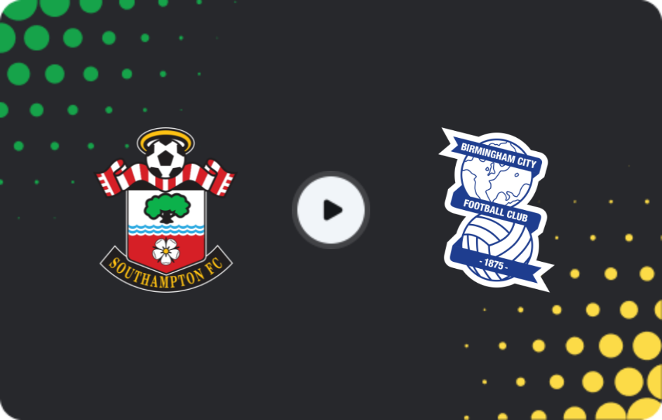 Where to watch Southampton — Birmingham, Championship, 06.12.2025