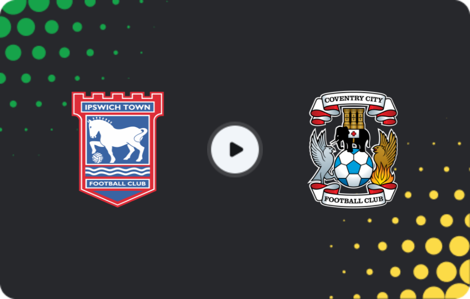 Where to watch Ipswich Town — Coventry, Championship, 06.12.2025
