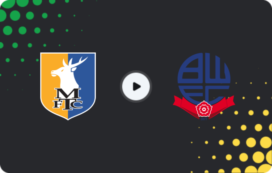 Where to watch Mansfield Town — Bolton Wanderers, League One, 09.12.2025