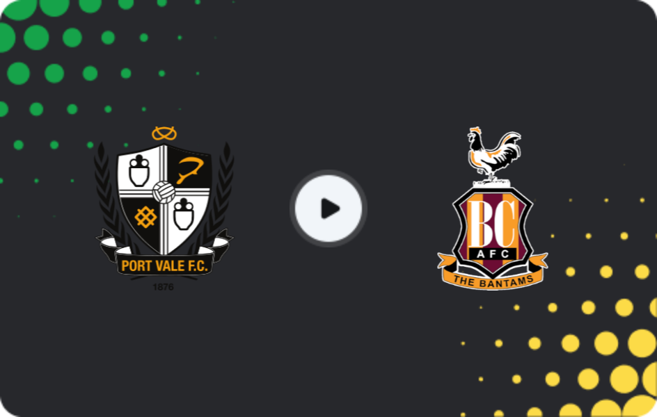 Where to watch Port Vale — Bradford City, League One, 09.12.2025