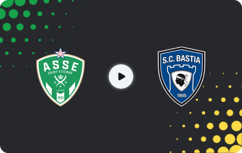 Where to watch Saint Etienne — Bastia, Ligue 2, 13.12.2025
